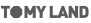 TOMYLAND
